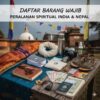 Daftar Barang yang Wajib Dibawa Saat Ingin Melakukan Perjalanan Spiritual ke India dan Nepal